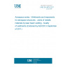 UNE EN 4678:2011 Aerospace series - Weldments and brazements for aerospace structures - Joints of metallic materials by laser beam welding - Quality of weldments (Endorsed by AENOR in September of 2011.)