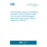 UNE EN ISO 16256:2013 Clinical laboratory testing and in vitro diagnostic test systems - Reference method for testing the in vitro activity of antimicrobial agents against yeast of fungi involved in infectious diseases (ISO 16256:2012)