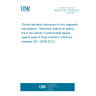 UNE EN ISO 16256:2013 Clinical laboratory testing and in vitro diagnostic test systems - Reference method for testing the in vitro activity of antimicrobial agents against yeast of fungi involved in infectious diseases (ISO 16256:2012)