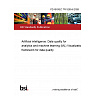 PD ISO/IEC TR 5259-6:2026 Artificial intelligence. Data quality for analytics and machine learning (ML) Visualization framework for data quality PD ISO/IEC TR 5259-6:2026 Artificial intelligence. Data quality for analytics and machine learning (ML) Visualization framework for data quality